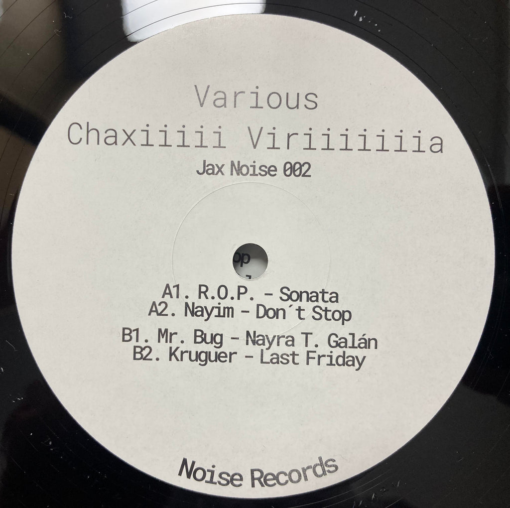 R.O.P./ Nayim /  Mr. Bug / Kruger  – Chaxiiiii Viriiiiiiia - Jax Noise Records -4 track  - 12"Blue or Black Vinyl - JAX002