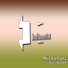 Load image into Gallery viewer, Nickynutz - Buss Out EP - Influential Records - INFL34 - 12" Green Splatter Limited Edition