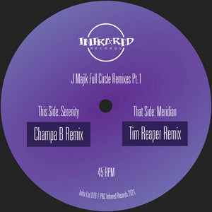 J Majik- Full Circle Remixes Part 1 EP Champa B / Tim Reaper - Infrared Records - INFRALTD016 - 12" vinyl