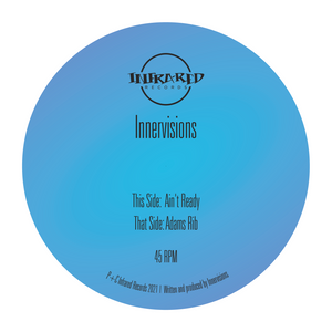 Innervisions - Ain’t Ready/Adam’s Rib EP - Infrared Records - INFRALTD017  - 12" vinyl