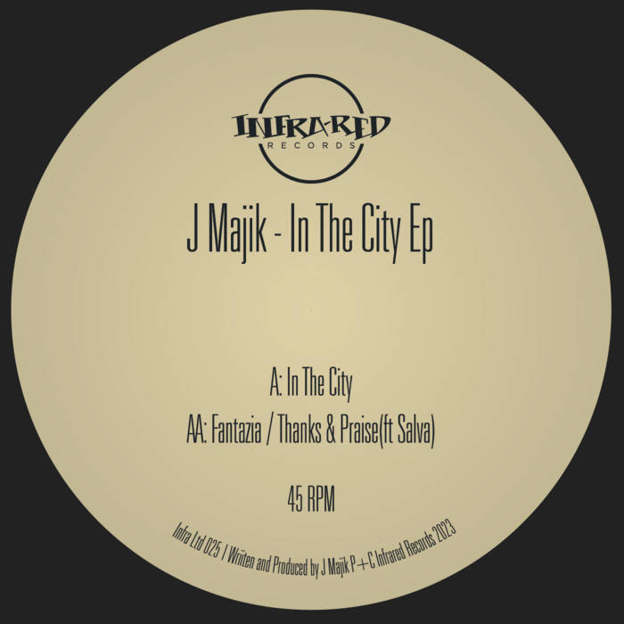 J Majik - In The City EP  - Infrared Records - INFRALTD025 - 12" vinyl
