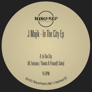 J Majik - In The City EP  - Infrared Records - INFRALTD025 - 12" vinyl