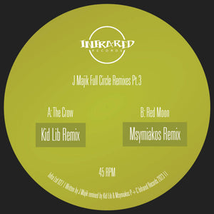 J Majik - Full Circle Remixes Part 3 - Kid Lib - Infrared Records - INFRALTD027 - 12" vinyl