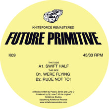 Load image into Gallery viewer, Future Primitive - Swift Half / We&#39;re Flying - Original Mixes - Kniteforce - K09SE - 12&quot; Coloured Vinyl
