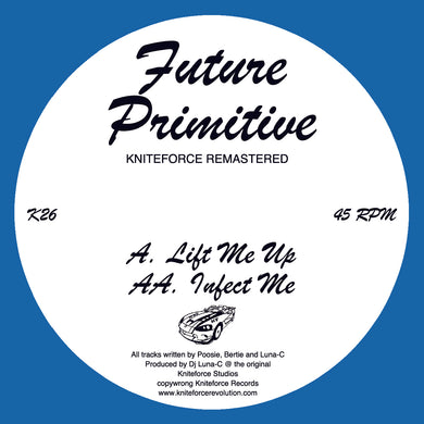 Future Primitive -  Lift Me Up/Infect Me Remastered EP - K / Kniteforce - K26