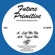 Future Primitive -  Lift Me Up/Infect Me Remastered EP - K / Kniteforce - K26