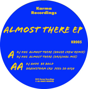DJ KOS/DJ ANDE/BRAINSTORM CRU - Almost There EP  - Karma - 12" VINYL - KR 005