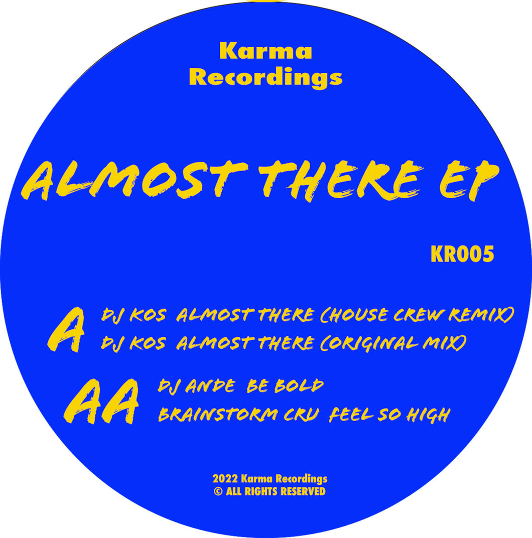 DJ KOS/DJ ANDE/BRAINSTORM CRU - Almost There EP  - Karma - 12