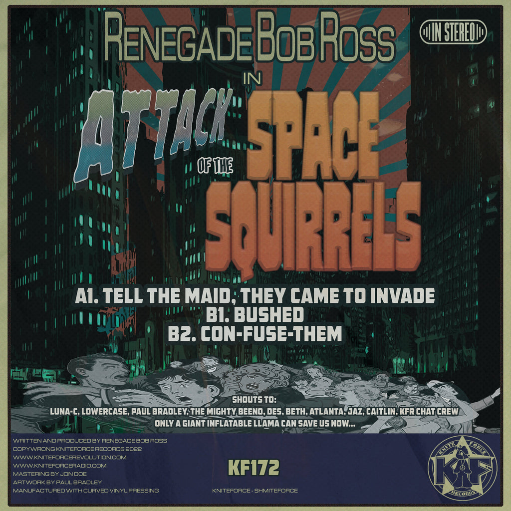 Kniteforce - Renegade Bob Ross - Attack Of The Space Squirrels - KF172 - 12" Vinyl