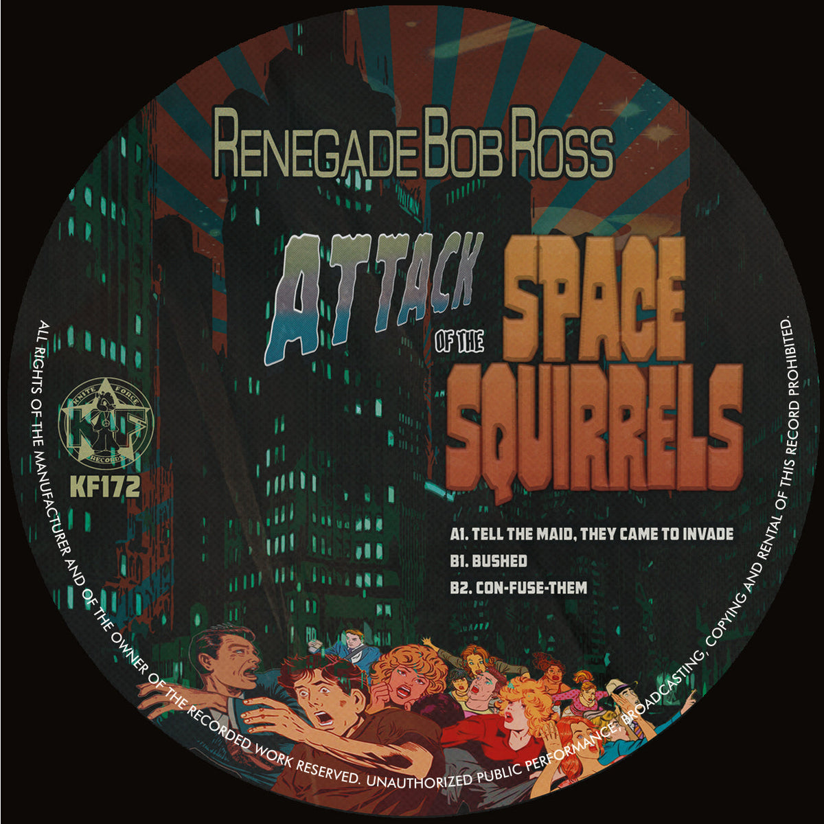 Kniteforce - Renegade Bob Ross - Attack Of The Space Squirrels - KF172 - 12" Vinyl