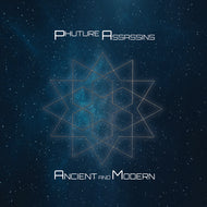 Phuture Assassins - Ancient & Modern (2x12