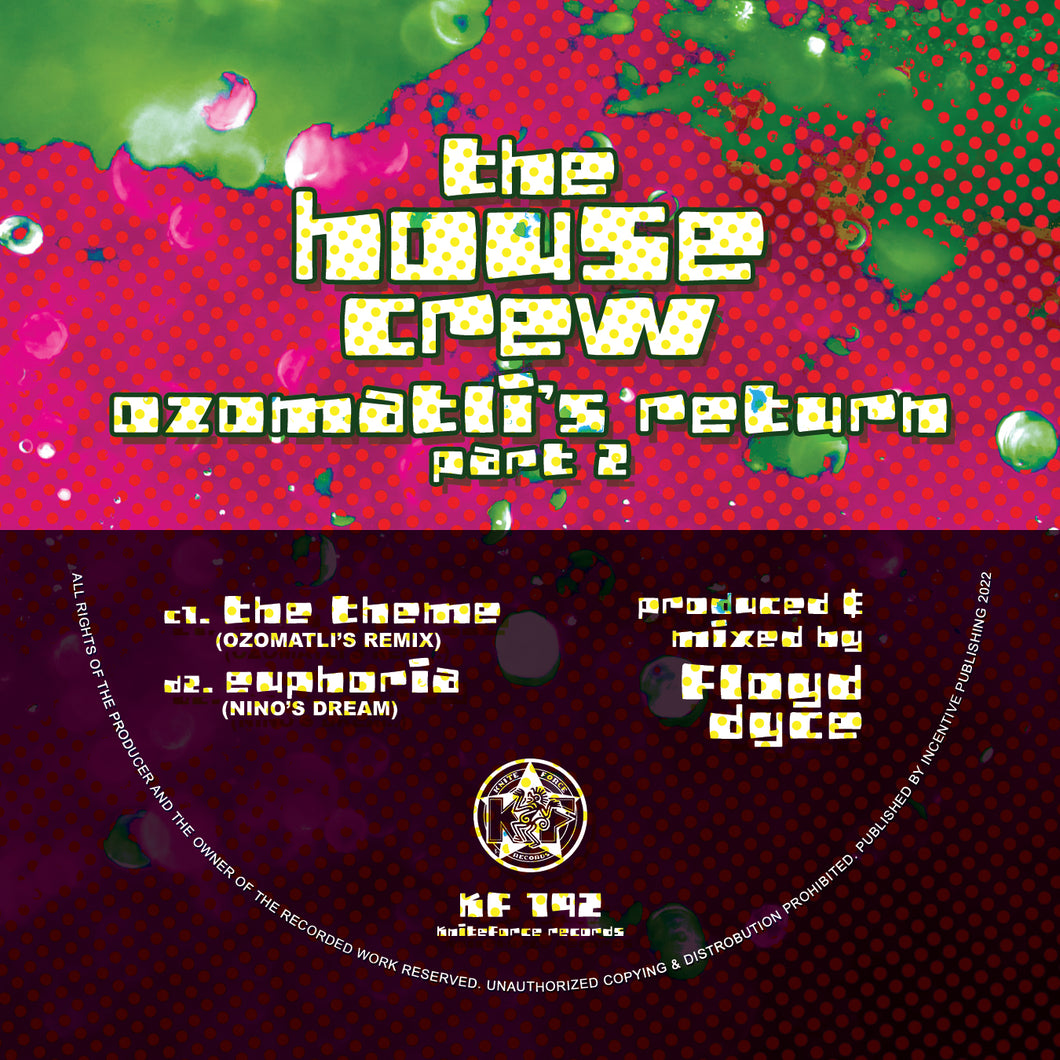 The House Crew - Ozomatli's Return (Part 2) disc 2 only - The Theme (Ozomatli's Remix) / Euphoria (Nino's Dream) - Kniteforce - 12