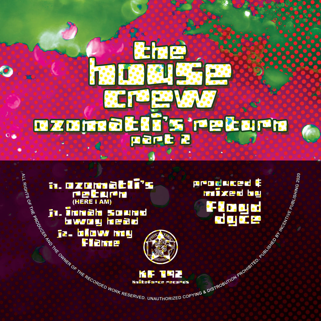 The House Crew - Ozomatli's Return (Part 2) disc 5 only - Ozomatli's Return (Here I Am) - Kniteforce - 12