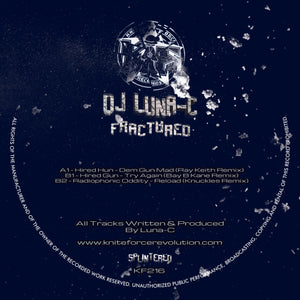 DJ Luna-C - Fractured Part 2 - DISC 2 ONLY - Kniteforce - Hired Gun – Dem Gun Mad (Ray Keith Remix) - KF216