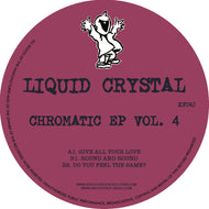 Liquid Crystal – Chromatic EP Vol.4 EP -  Give All Your Love  / Round And Round- Kniteforce - K242 –  12