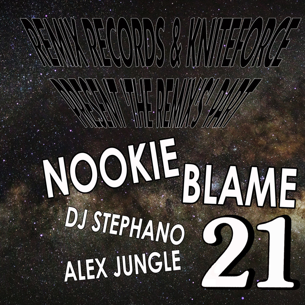 Remix Records & Kniteforce Present The Remix’s Pt. 21 EP Dj Stephano/Alex Jungle/ Blame/ Nookie + more- KF246