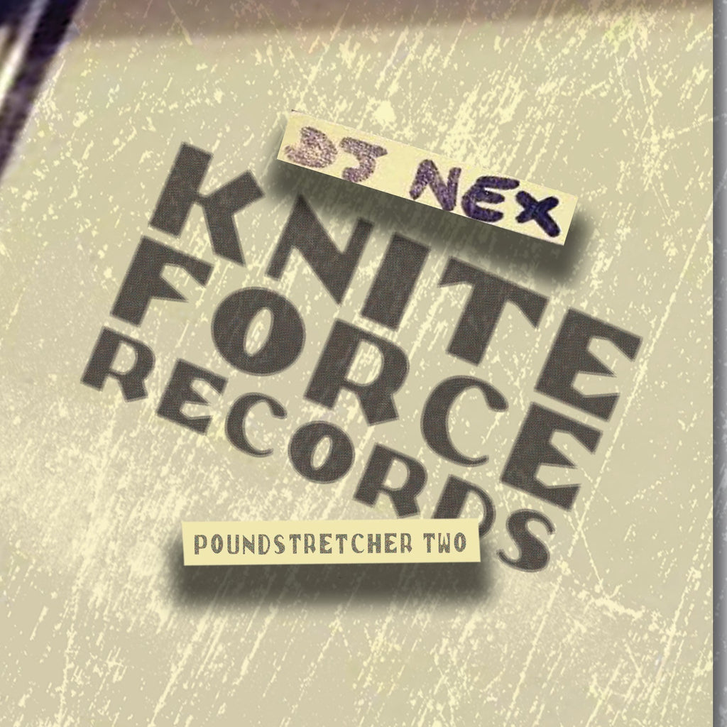 DJ Nex aka Mark Archer (Altern-8) - Pound Stretcher TWO EP -   Kniteforce - KF264 - 12" Vinyl