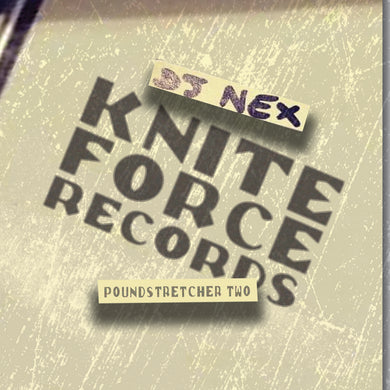 DJ Nex aka Mark Archer (Altern-8) - Pound Stretcher TWO EP -   Kniteforce - KF264 - 12