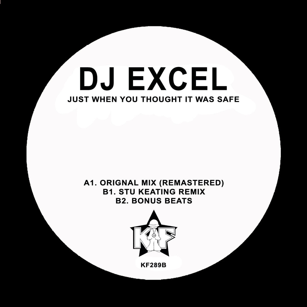 DJ Excel - Just When You Thought It Was Safe EP - Kniteforce Records - KF289AB - Old Skool - 12" Black Vinyl