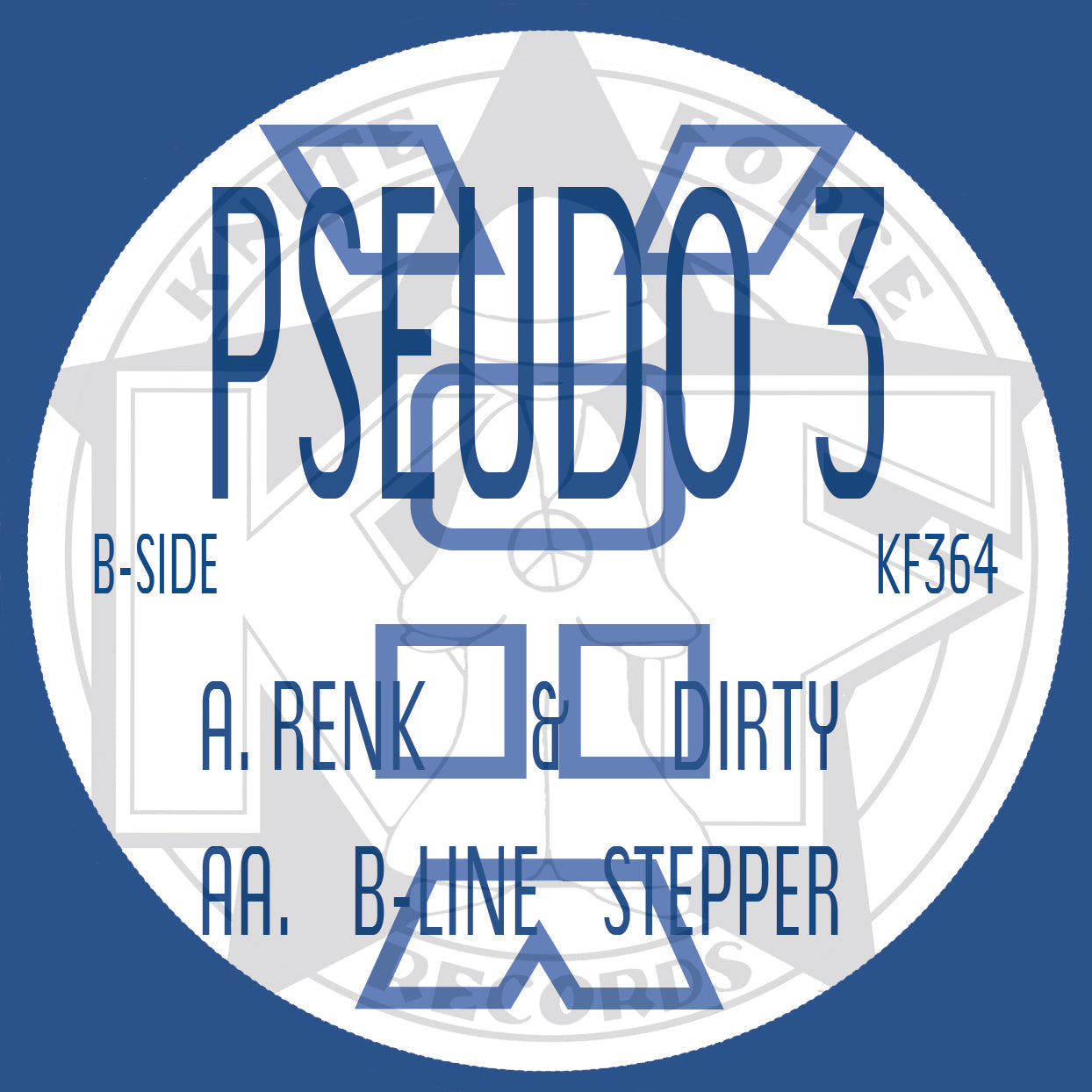 Pseudo 3 - Renk & Dirty / B-Line Stepper - Kniteforce Records - KF364 - Old Skool - 12" Black Vinyl
