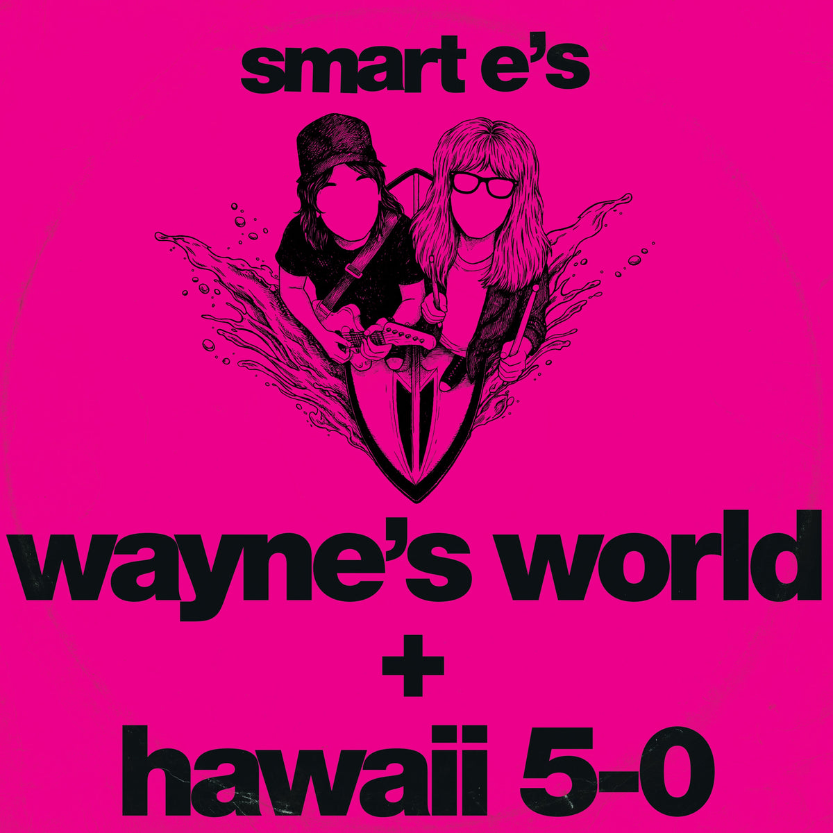 Smart E's - Waynes World / Hawaii 5-0 - KF379SE
