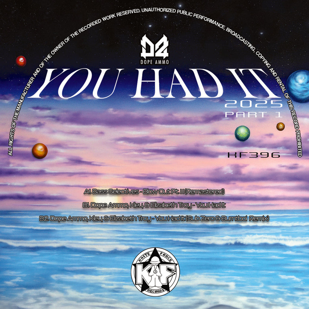 Bass Selectives, Dope Ammo, Kleu & Elizabeth Troy - You Had It 2025 Part 1 - Kniteforce Records - KF396 - 12" Black Vinyl