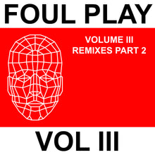 Load image into Gallery viewer, Foul Play - Volume III Remixes Part 2 - Old Skool - Kniteforce Records - KF403 - 12" Black Vinyl