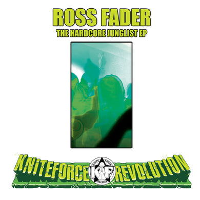 Ross Fader - The Hardcore Junglist EP - Kniteforce Revolution Records - KFRR09 - Old Skool - 12