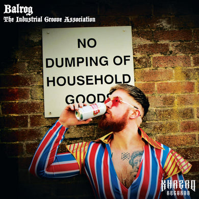Balrog - The Industrial Groove Association [Printed sleeve]  - KHA020 - Khazad Records - 12