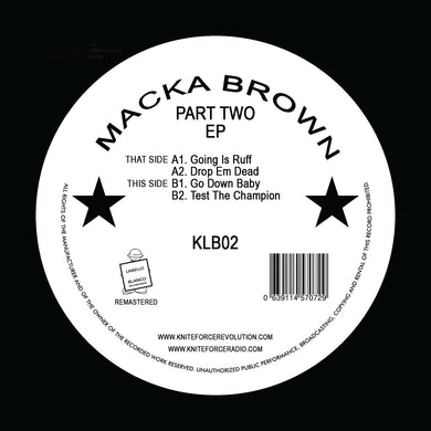 Labello Blanco/Kniteforce - Macka Brown - Part Two EP - Going Is Ruff  - 12
