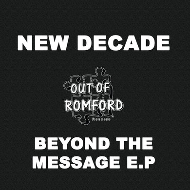 New Decade - Beyond The Message EP - Out Of Romford Records - KOOR04SE - Old Skool - 2 x 12