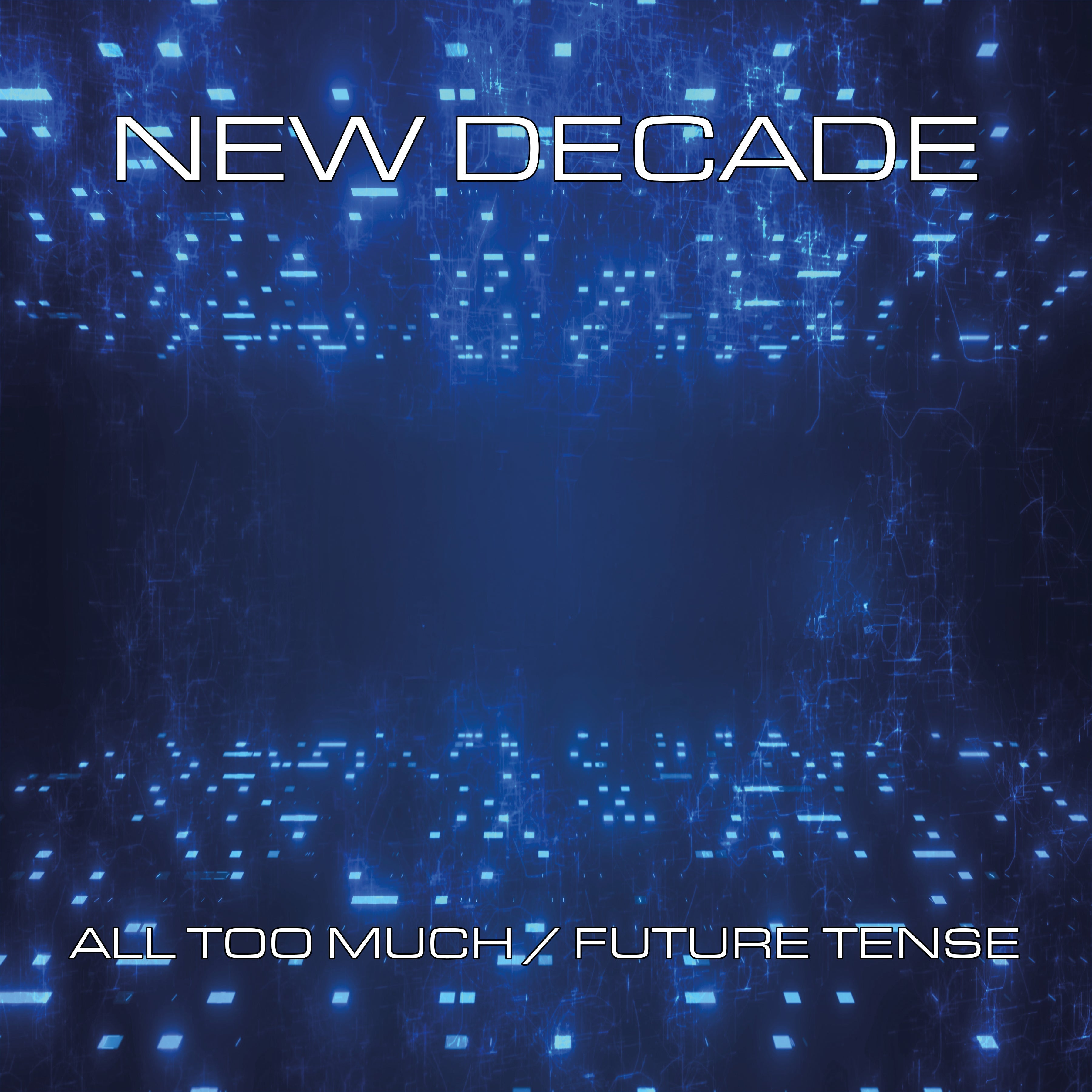 New Decade - All Too Much/Future Tense - Out Of Romford Records - KOOR21 - Old Skool - 12" Blue Splatter Vinyl