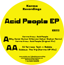Load image into Gallery viewer, Karma Krew – Acid People (Billy ‘Daniel’ Bunter &amp; Sanxion Mix) Terrace / Dubious - Karma Recs - Yellow Vinyl - KR015