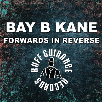 Bay B Kane - Forward In Reverse - Ruff Guidance -  2 x 12