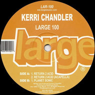 Kerri Chandler - Large Music - Return 2 Acid - LAR100 - 12