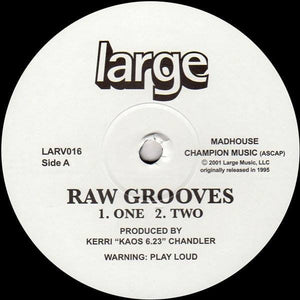 Kerri Chandler - Raw Grooves -  Large Music -  LARV016  - 12"  Vinyl