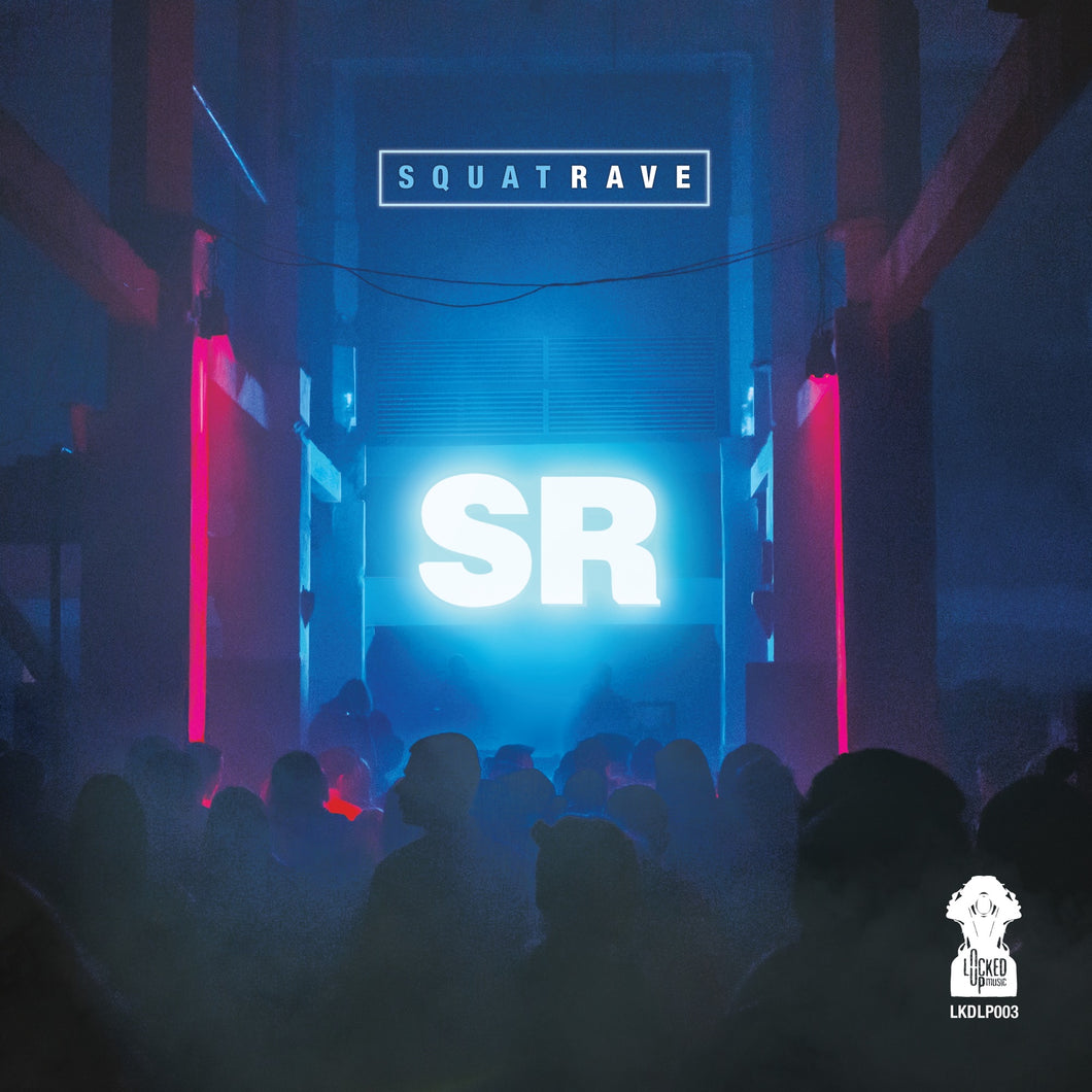 SR, Section, Jem-One - Squat Rave EP - Locked Up Music - LKDLP03 - 12