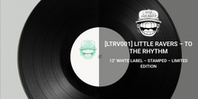 Load image into Gallery viewer, LITTLE RAVERS – TO THE RHYTHM Dreamer / Show Me The Afterlife - White Label handstamped - LTRV001 - Spanish Import - Breaks