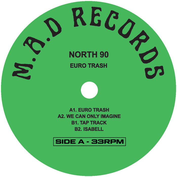 North 90 - Euro Trash - MAD009X alt