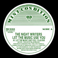 The Night Writers - Mint Condition Records - Let The Music (Use You) - MC010 - 12