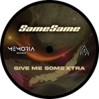 SameSame - Give me some Xtra - Memoria Recordings - MEM060 - 12" Vinyl - House - Dutch Import