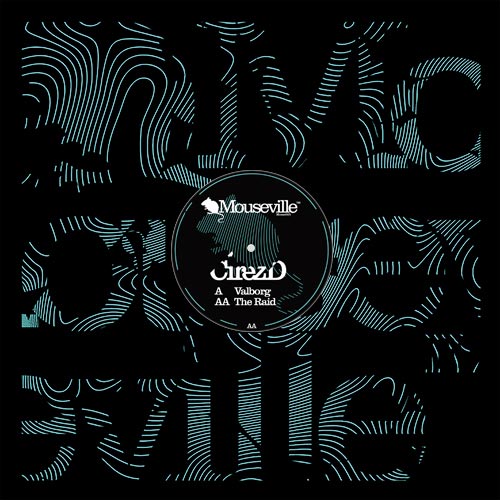 Cirez D - Valborg / The Raid - MOUSE025