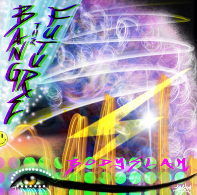 BANG THE FUTURE - Body Slam 2023 EP -  Music Mondays - MM 12BTF1 - 12