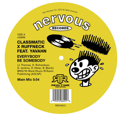 Classmatic x Ruffneck feat. Yavahn - Everybody Be Somebody - Nervous Records - NER26622 - 12