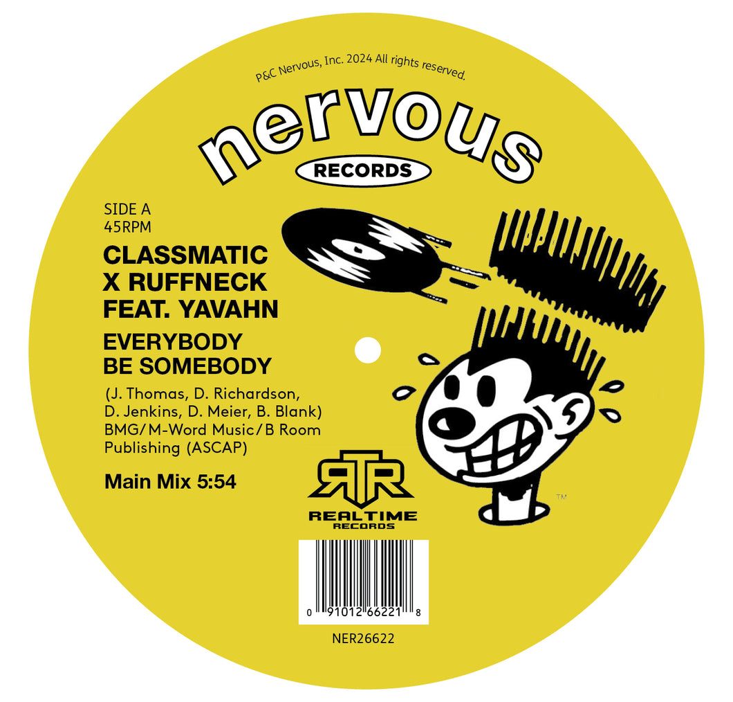 Classmatic x Ruffneck feat. Yavahn - Everybody Be Somebody - Nervous Records - NER26622 - 12