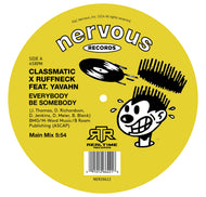 Classmatic x Ruffneck feat. Yavahn - Everybody Be Somebody - Nervous Records - NER26622 - 12