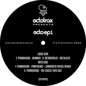 Octotrax presents Octo EP1 -  Pianohead / Retropolis  -  Runner / Reckless - OctoEP1  - 12" vinyl