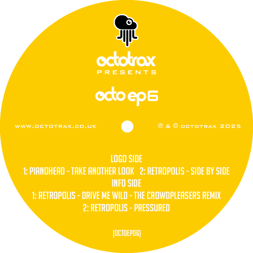 Octotrax presents Octo EP6 -  Pianohead – Take Another Look /Retropolis – Side By Side - OctoEP6  - 12" vinyl