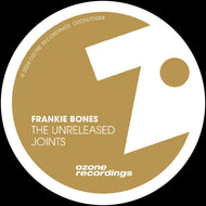 Frankie Bones - Ozone Recordings - The Unreleased Joints - OZONLTD004 - 12
