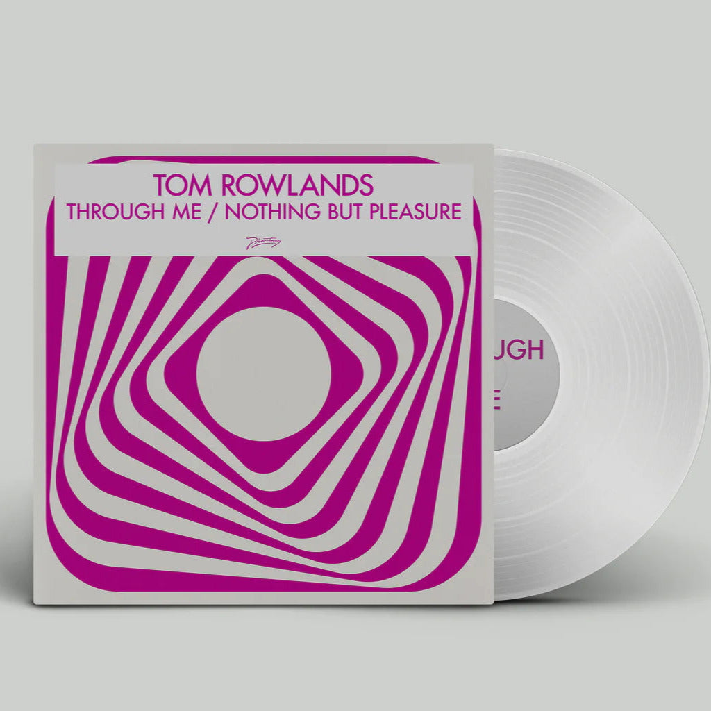 Tom Rowlands - Through Me / Nothing But Pleasure - Phantasy Sound - PH24CV - 12